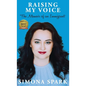 Raising My Voice: The Memoir of an Immigrant - Hardcover