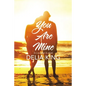 You Are Mine: To Love and to Hold - Paperback
