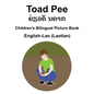 English-Lao (Laotian) Toad Pee/ຍ່ຽວຄັ ນຄາກ Children's Bilingual Picture Book - Paperback