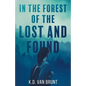 In the Forest of the Lost and Found - Paperback