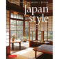 Japan Style: Architecture + Interiors + Design - Hardcover