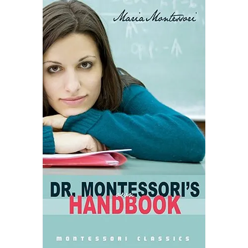 Dr. Montessori's Own Handbook: (Montessori Classics Edition) - Paperback