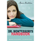 Dr. Montessori's Own Handbook: (Montessori Classics Edition) - Paperback