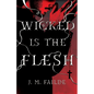 Wicked is the Flesh - Paperback