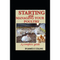 Starting and Managing Your Poultry: A comprehensive book for poultry production and management - Paperback