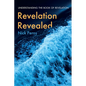 Revelation Revealed: Understanding the Book of Revelation - Hardcover