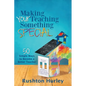 Making Your Teaching Something Special: 50 Simple Ways to Become a Better Teacher - Paperback