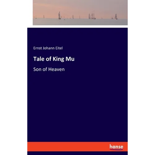 Tale of King Mu: Son of Heaven - Paperback