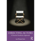 Directing Actors: A Practical Aesthetics Approach - Paperback