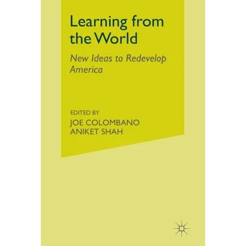 Learning from the World: New Ideas to Redevelop America - Paperback