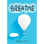 Breathe: Restoring Natural Breathing According to Your Body's Design and Improve Physical, Mental, and Emotional Health - Paperback