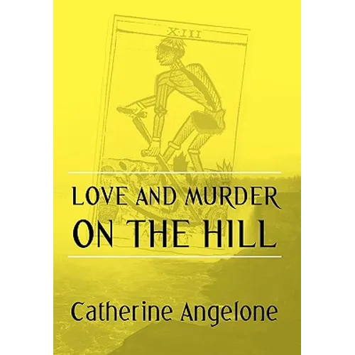 Love and Murder on the Hill - Hardcover