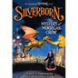 Silverborn: The Mystery of Morrigan Crow: Volume 4 - Hardcover