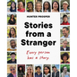 Stories from a Stranger: Every Person Has a Story. - Hardcover
