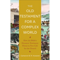 Old Testament for a Complex World - Hardcover