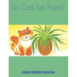 Do Cats Eat Pizza? - Paperback