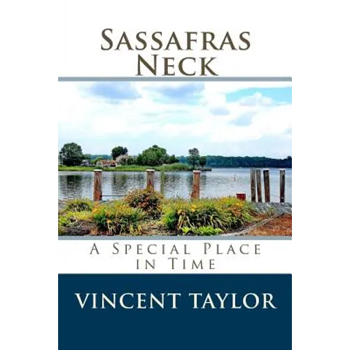 Sassafras Neck: A Special Place in Time - Paperback