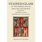 Stained Glass of the Middle Ages in England and France - Paperback
