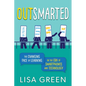 Outsmarted: The Changing Face of Learning in the Era of Smartphones and Technology - Paperback