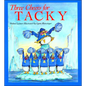 Three Cheers for Tacky - Hardcover