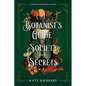 A Botanist's Guide to Society and Secrets - Paperback