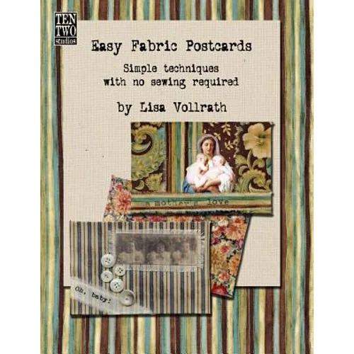 Easy Fabric Postcards: Simple techniques with no sewing required. - Paperback