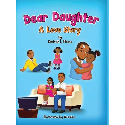 Dear Daughter: A Love Story - Hardcover