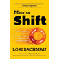 Mentorshift: A Four-Step Process to Improve Leadership Development, Engagement and Knowledge Transfer - Paperback