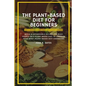 The Plant-Based Diet For Beginners: Quick & Affordable Recipes For Busy People on a Plant Based Diet to Energize your Body (Plant-Based Diet Cookbook) - Paperback