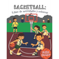 Basketball libro de actividades y colorear 5 años y mayor: Básquetbol En Español actividades para preescolar y Kinder - Paperback