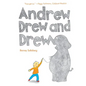 Andrew Drew and Drew - Hardcover