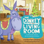 The Donkey in the Living Room: A Tradition That Celebrates the Real Meaning of Christmas - Hardcover