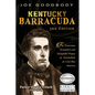 Kentucky Barracuda: The Notorious Scoundrel and Delightful Rogue of Antebellum & Civil War America - Paperback