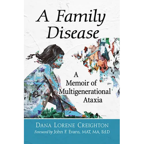 A Family Disease: A Memoir of Multigenerational Ataxia - Paperback
