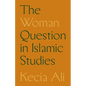 The Woman Question in Islamic Studies - Hardcover