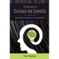35 Questions Christians Ask Scientists - Paperback