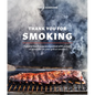 Thank You for Smoking: Fun and Fearless Recipes Cooked with a Whiff of Wood Fire on Your Grill or Smoker [A Cookbook] - Hardcover