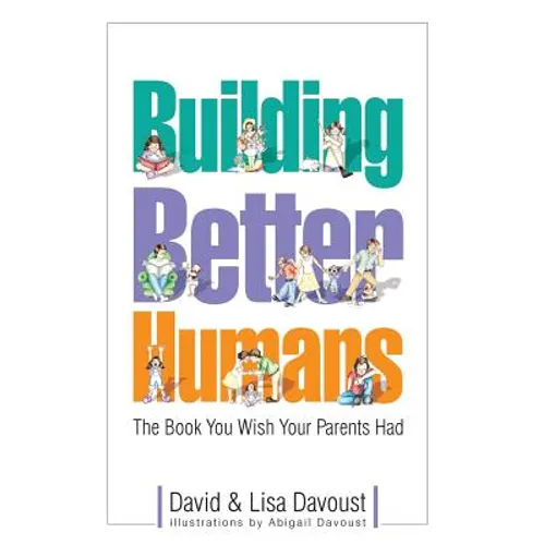 Building Better Humans - Hardcover