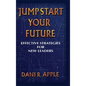 Jumpstart Your Future: Effective Strategies For New Leaders - Hardcover