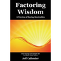 Factoring Wisdom: A Preview of Buying Receivables: Short Sayings and Straight Talk for New & Small Factors - Paperback