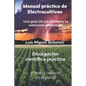 Manual práctico de electrocultivos: Una guía útil para obtener la soberanía alimentaria - Paperback