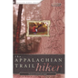 Appalachian Trail Hiker: Trail-Proven Advice for Hikes of Any Length - Paperback