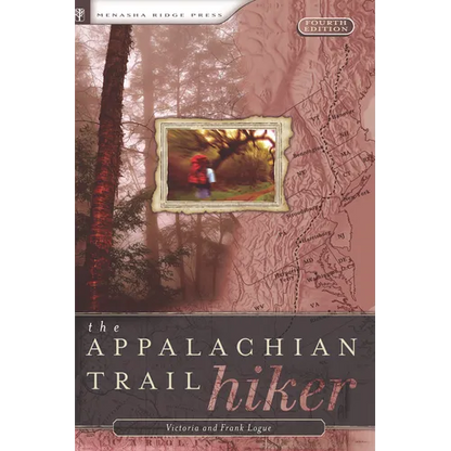 Appalachian Trail Hiker: Trail-Proven Advice for Hikes of Any Length - Paperback