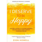 Borderline Personality Disorder: I DESERVE TO BE HAPPY - Take Back Control of Your BPD and Bring Unstable Mood Under Complete Lockdown Forever - Cogni - Paperback