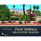 Palm Springs Mid-Century Modern - Hardcover