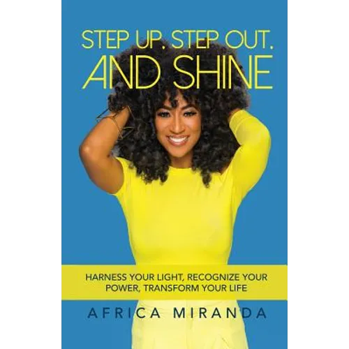 Step Up, Step Out, and Shine - Paperback