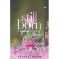 Still Born: It's Going To Happen - Paperback