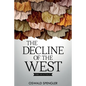 The Decline of the West: Form and Actuality - Paperback