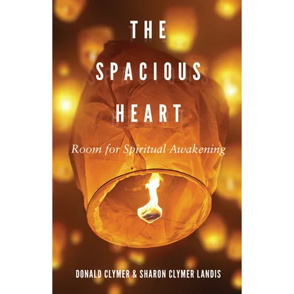 The Spacious Heart: Room for Spiritual Awakening - Paperback
