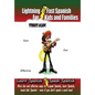 Lightning-fast Spanish For Kids And Families Strikes Again!: More Fun Ways To Learn Spanish, Speak Spanish, And Teach Kids Spanish - Even If You Don't - Paperback